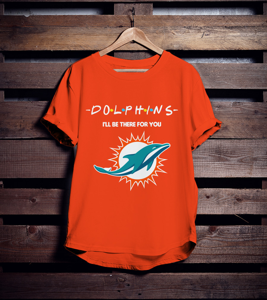 Dolphins I'll Be There For You Logo Friends Style Miami Dolphins T-Shirt