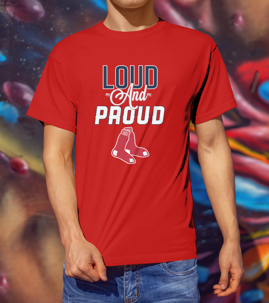 Boston Red Sox Loud And Proud Socks T-Shirt