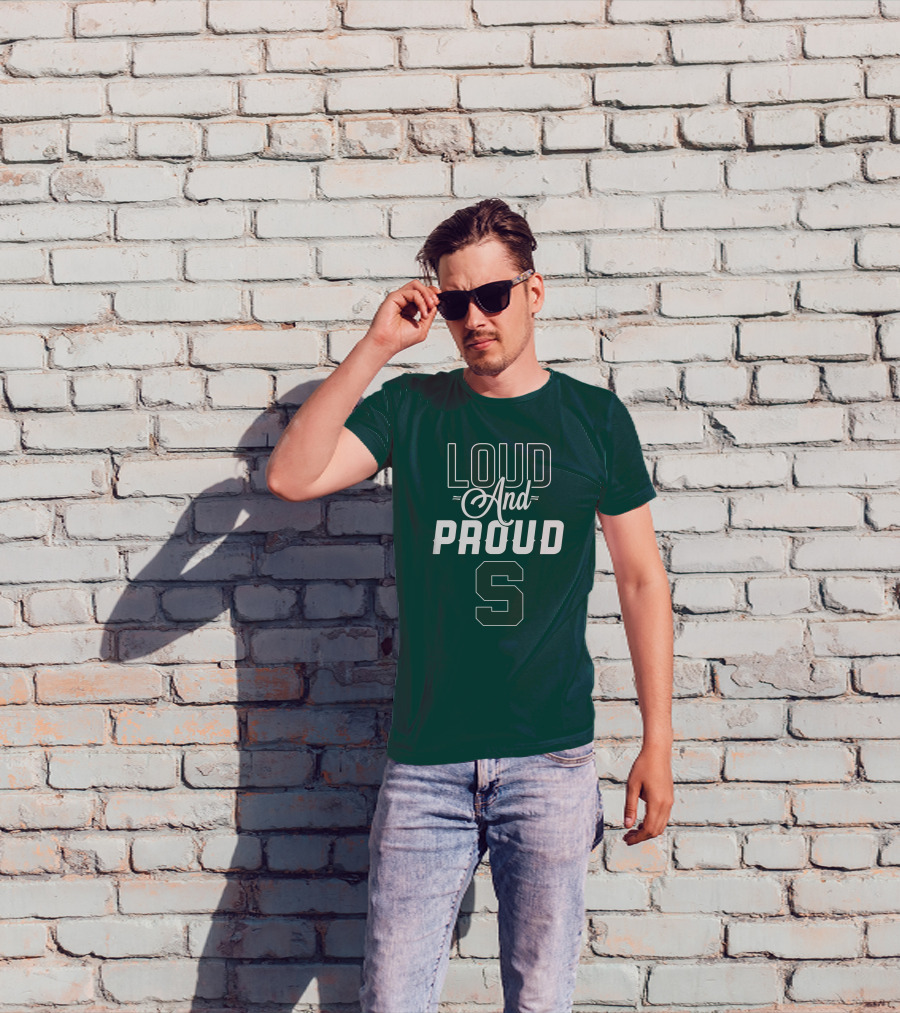 Loud And Proud Michigan State Spartans S T-Shirt
