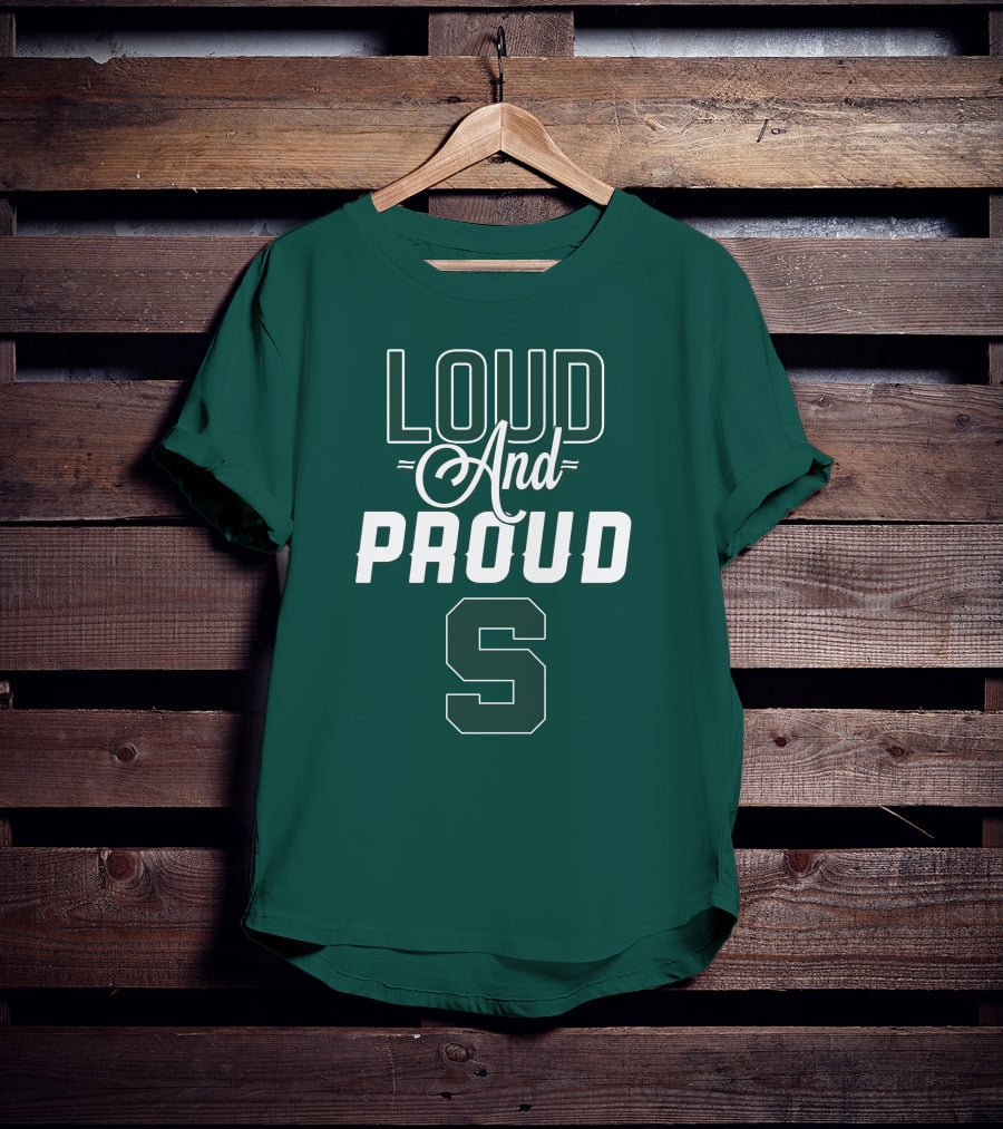 Loud And Proud Michigan State Spartans S T-Shirt