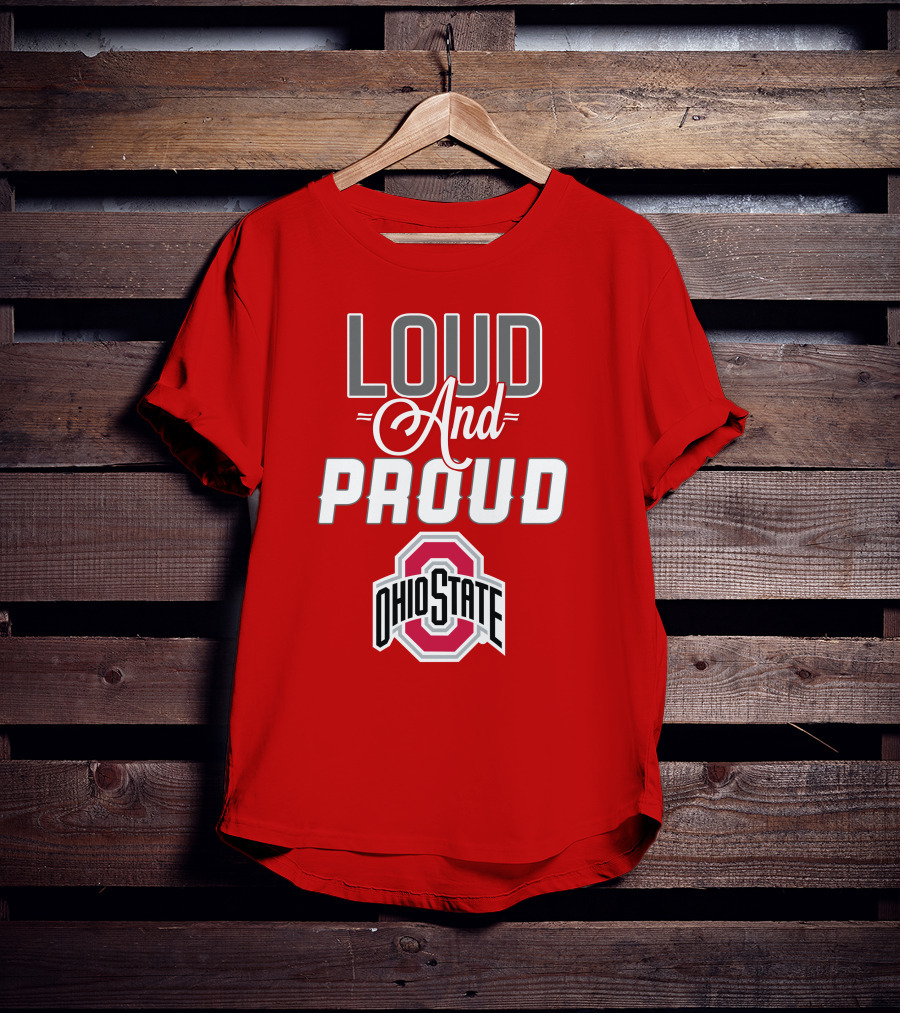 Loud And Proud Ohio State T-Shirt