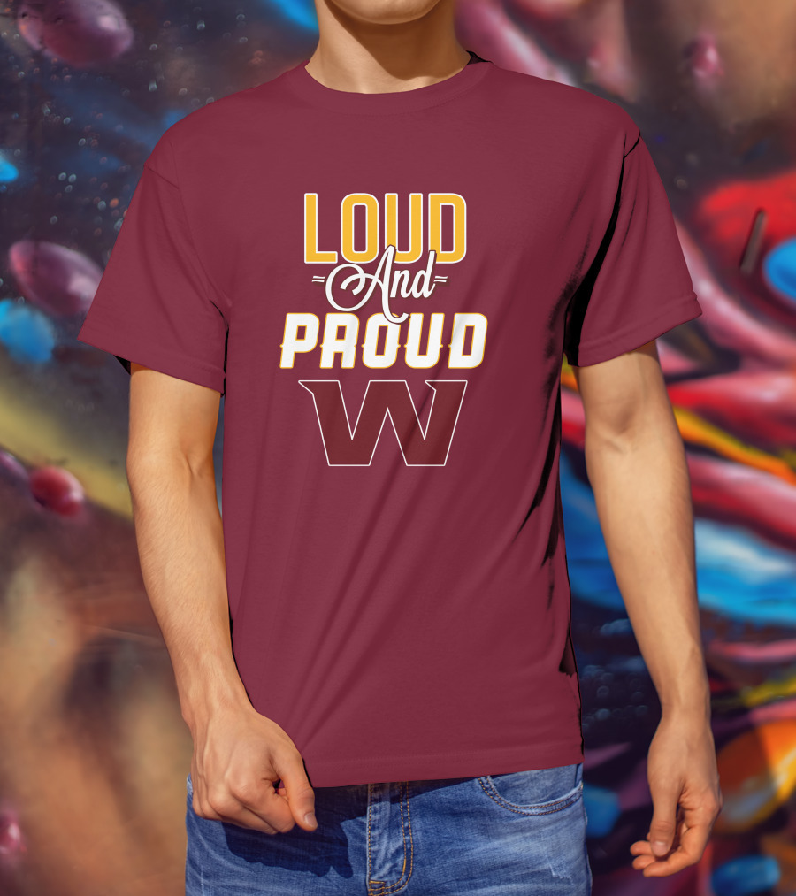 Washington Football Team Loud And Proud W T-Shirt