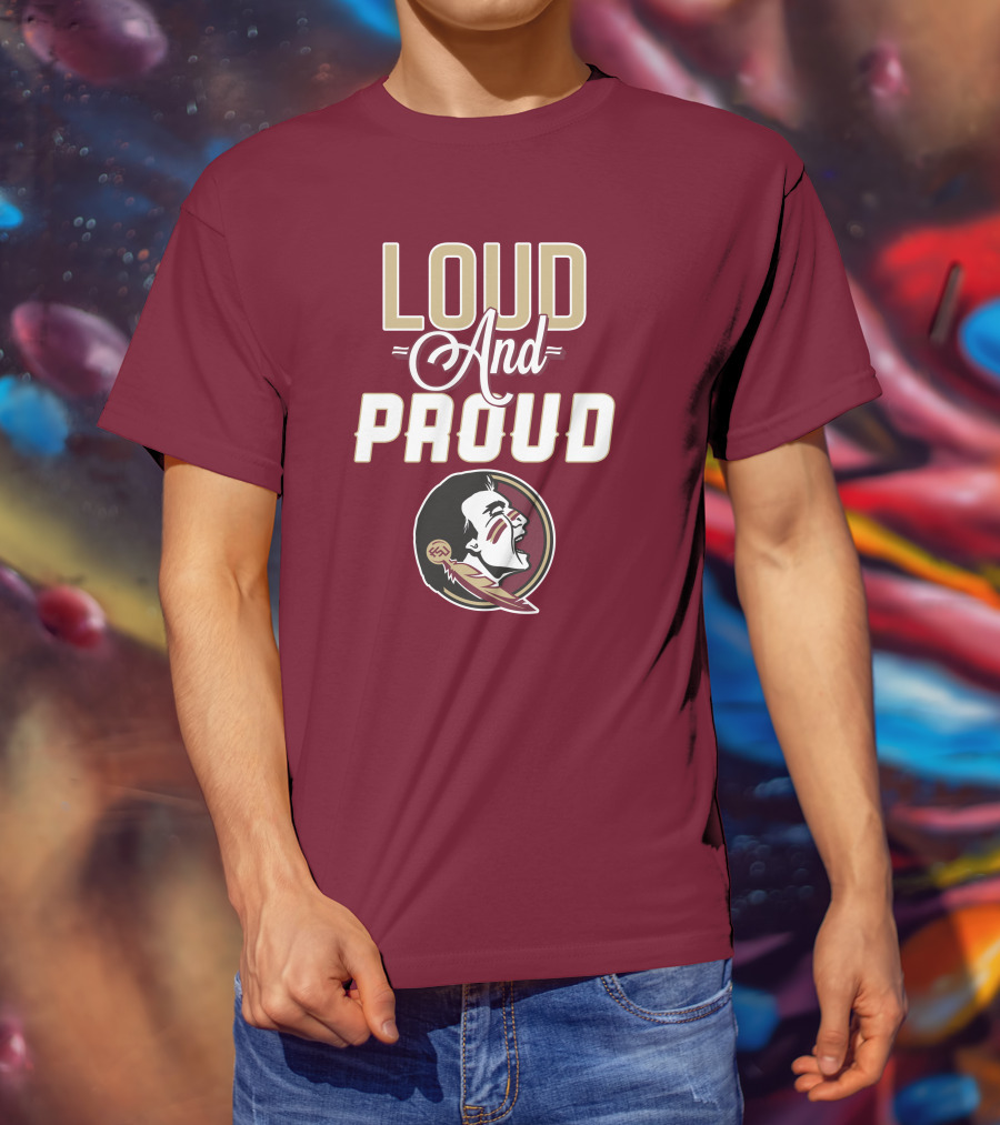 Loud And Proud Florida State Seminoles T-Shirt