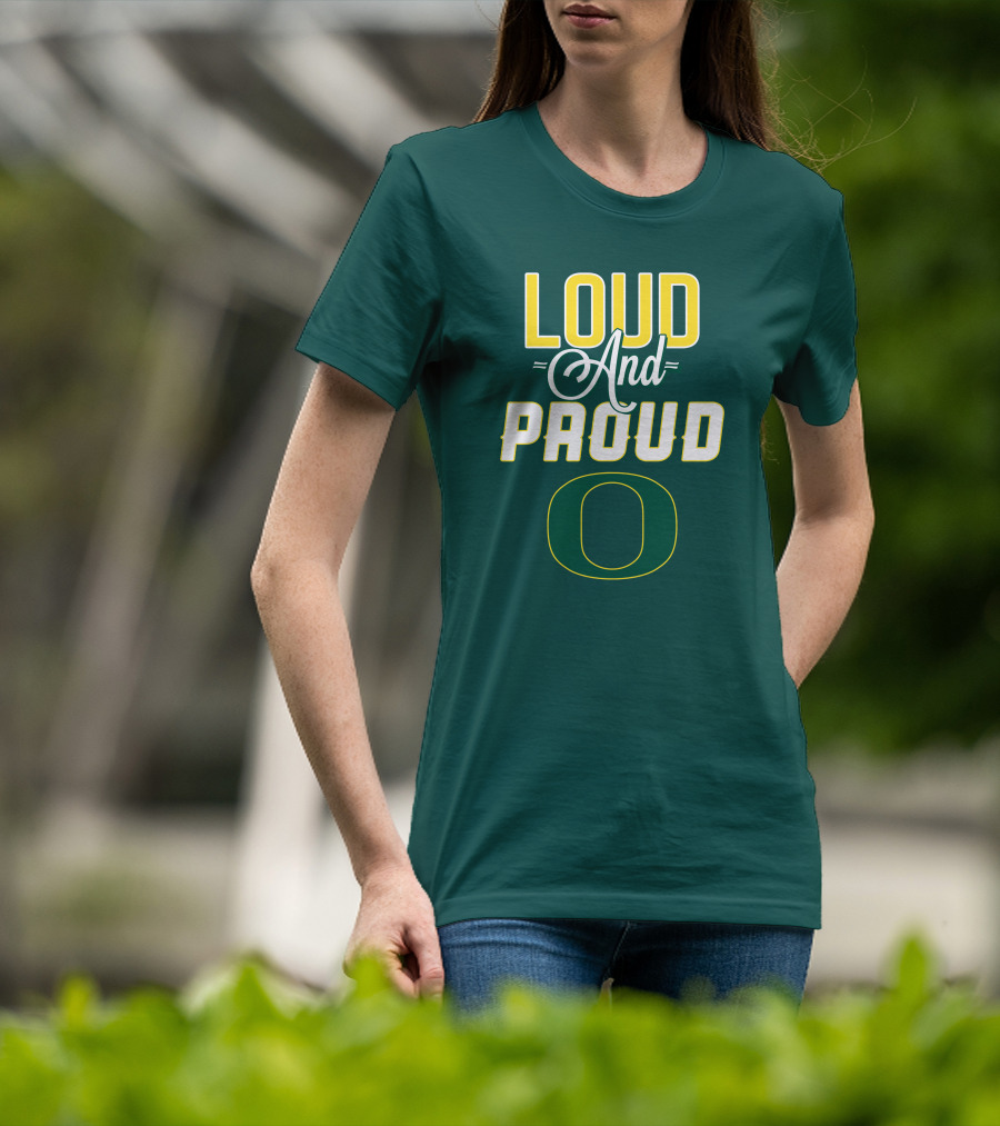 Loud And Proud Oregon Ducks T-Shirt