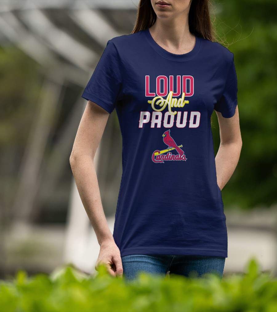 St Louis Cardinals Loud And Proud Cardinals Red Bird Baseball Team T-Shirt