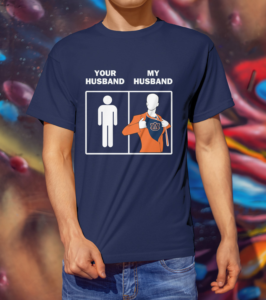 Auburn Tigers Fan Comparison Your Husband My Husband T-Shirt