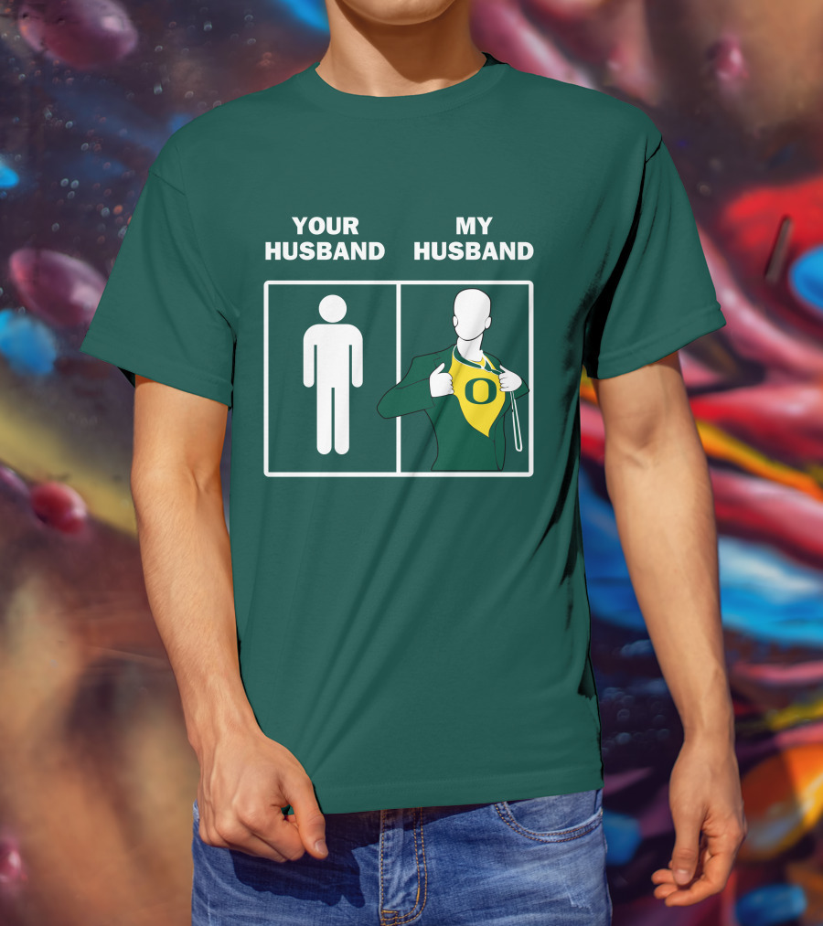 Oregon Ducks Your Husband My Husband Fan Pride Comparison T-Shirt