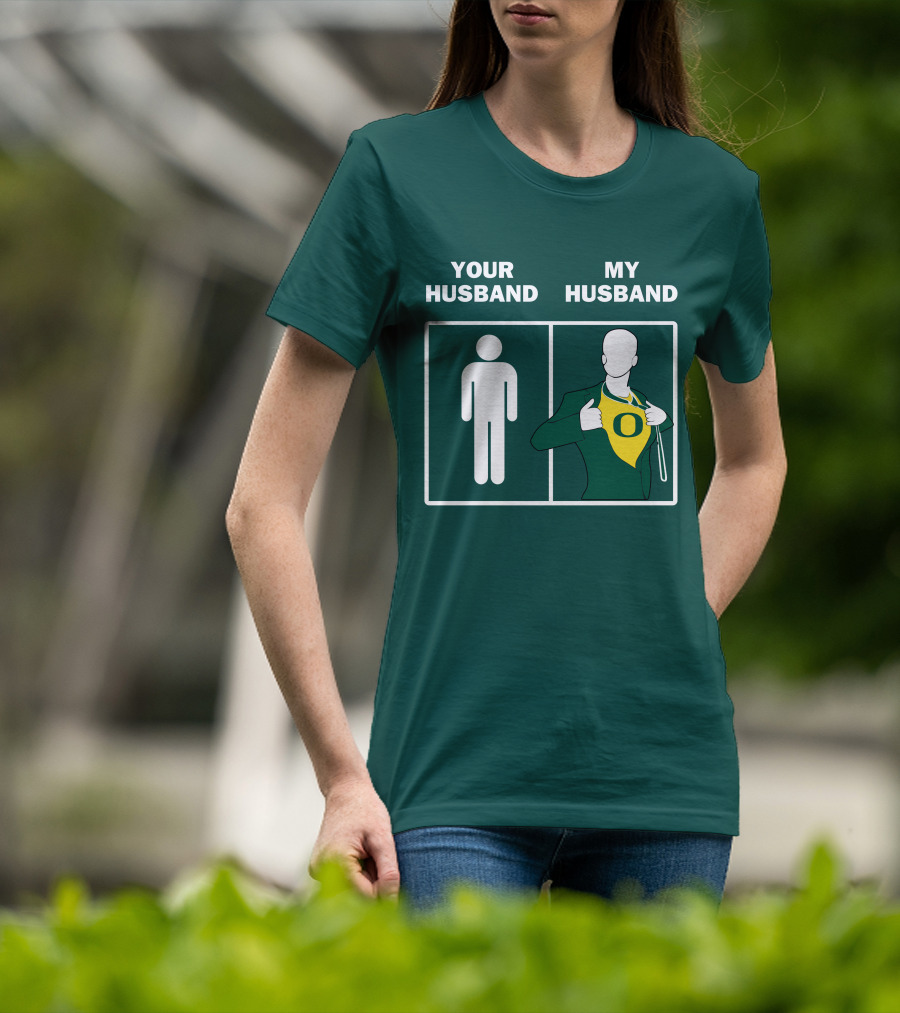 Oregon Ducks Your Husband My Husband Fan Pride Comparison T-Shirt