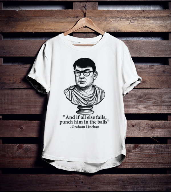 And If All Else Fails Punch Him In The Balls Graham Linehan Bust Drawing T-Shirt