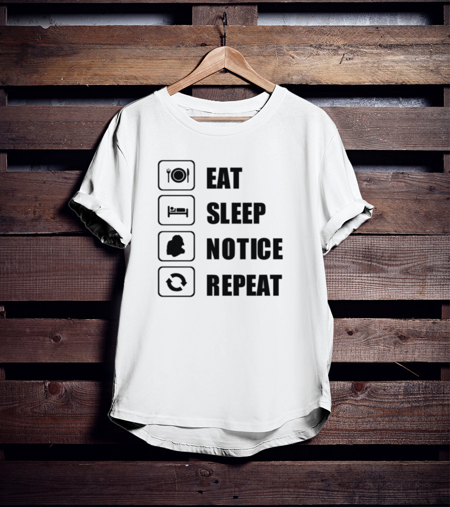 Eat Sleep Notice Repeat Iconic Routine T-Shirt