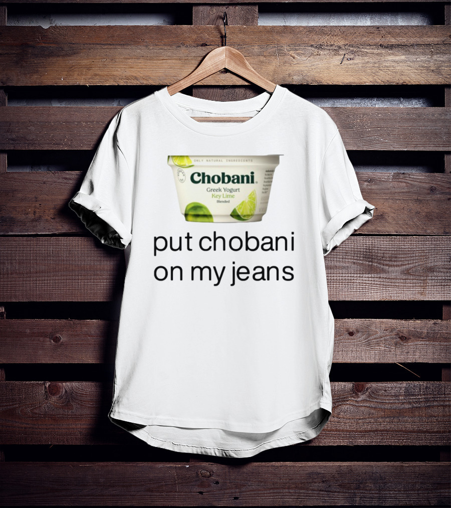 Chobani Greek Yogurt Key Lime Put Chobani On My Jeans T-Shirt