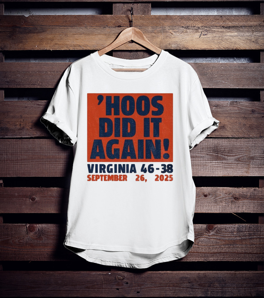 'UVA Football Virginia Cavaliers Hoos Did It Again 46-38 September 26, 2023' T-Shirt