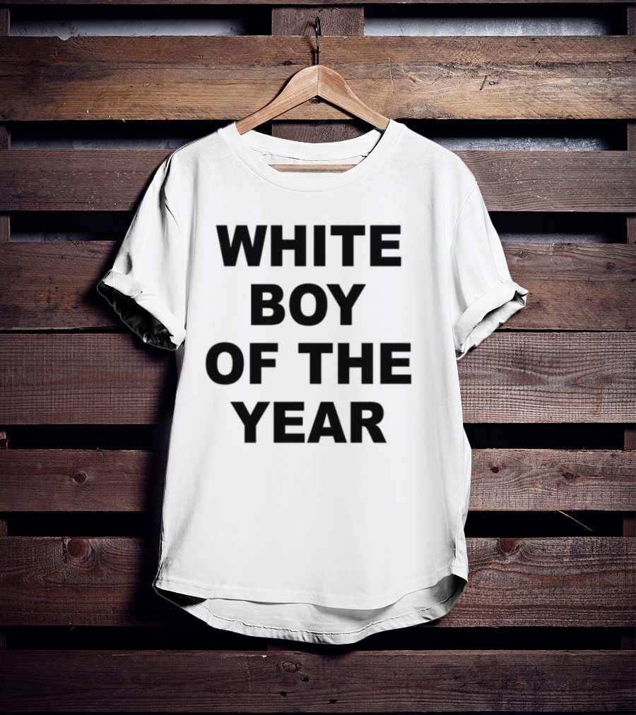 White Boy Of The Year T-Shirt