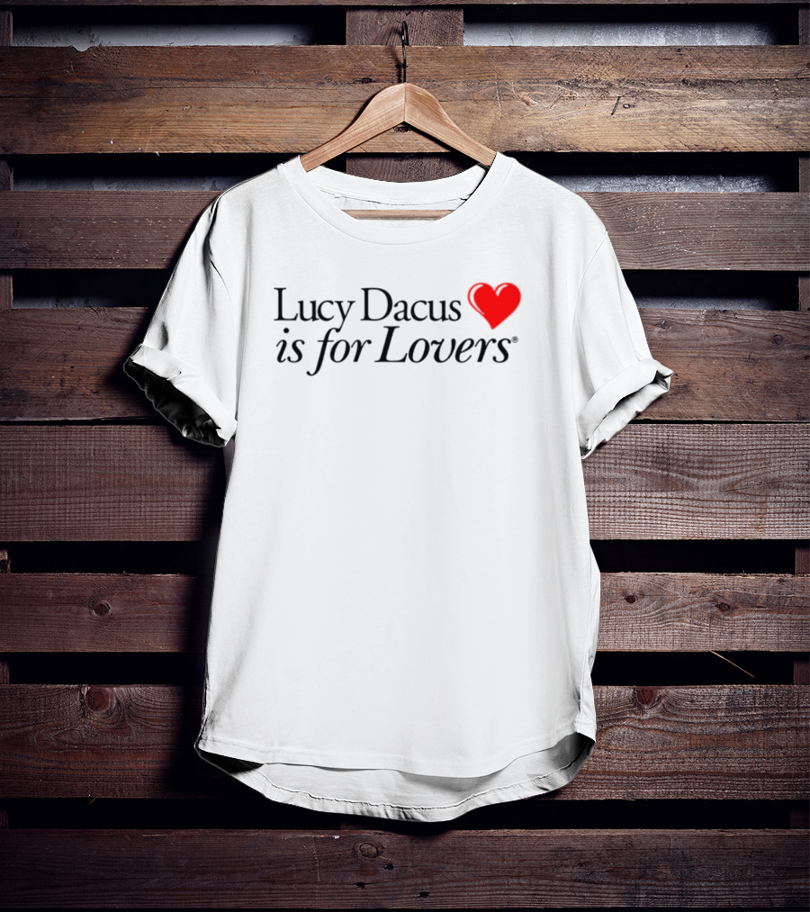 Lucy Dacus Is For Lovers I Love You T-Shirt