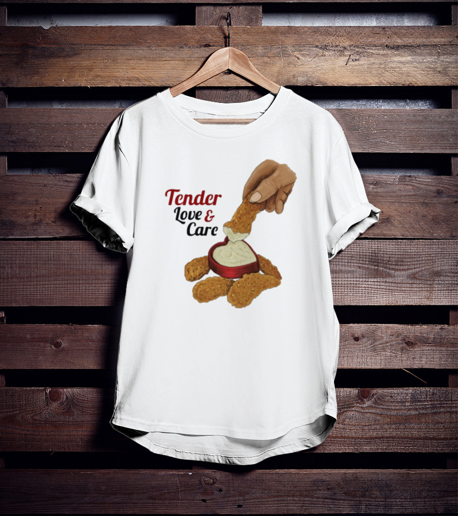 Tender Love And Care Chicken Tenders Heart-Shaped Sauce T-Shirt