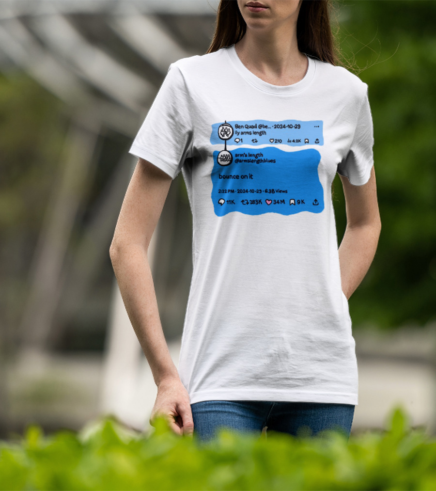 Ben Quad Arm's Length Bounce On It Tweet Viral 2024 T-Shirt