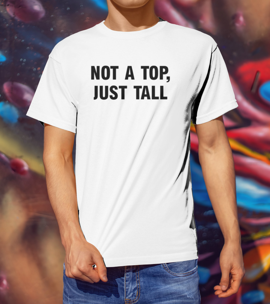 "Jake Not A Top Just Tall Meme Humor Slogan Trendy Phrase" T-Shirt