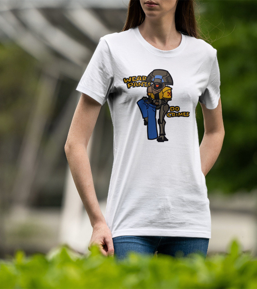 Wear Pants Do Crimes Robot Holds Jeans Yellow Text T-Shirt