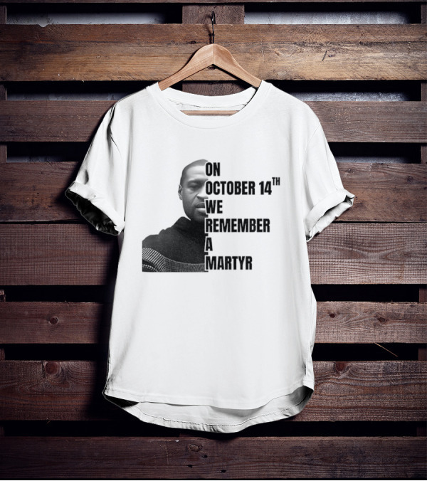George Floyd On October 14th We Remember A Martyr T-Shirt