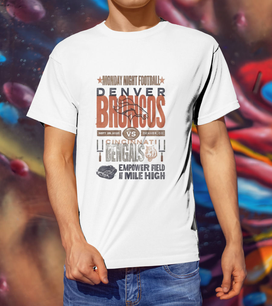 Monday Night Football Denver Broncos Vs Cincinnati Bengals Sept 29 2025 Empower Field At Mile High T-Shirt