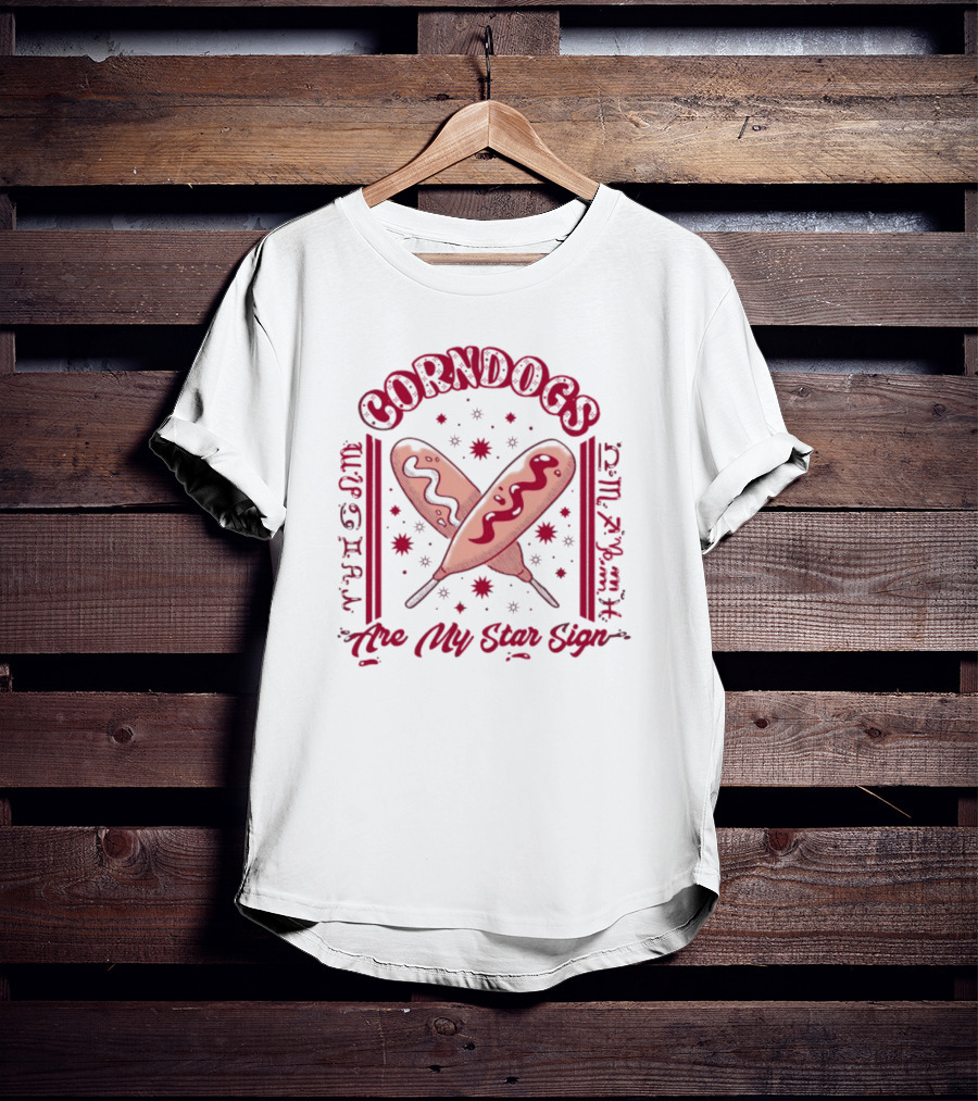 Corndogs Are My Star Sign Zodiac Amanda Hogan T-Shirt