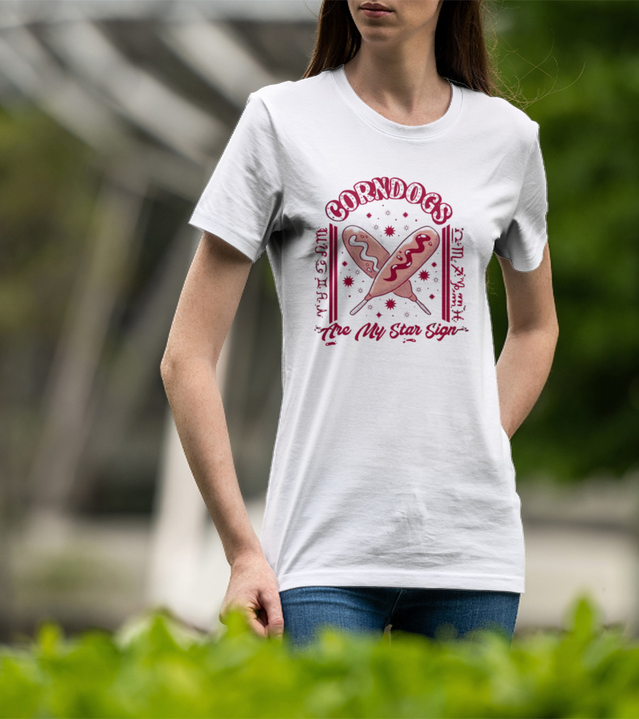Corndogs Are My Star Sign Zodiac Amanda Hogan T-Shirt
