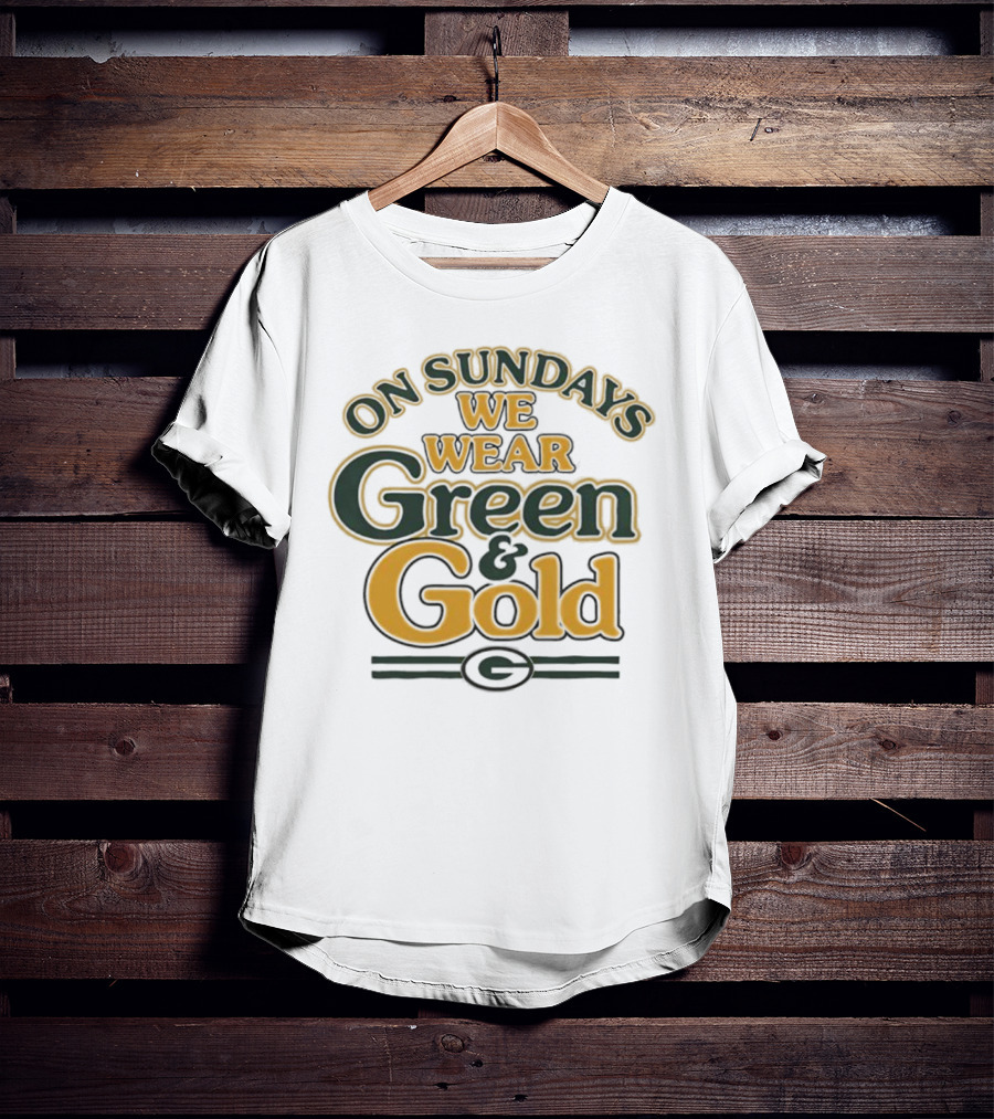 On Sundays We Wear Green And Gold Packers Fan Gear T-Shirt