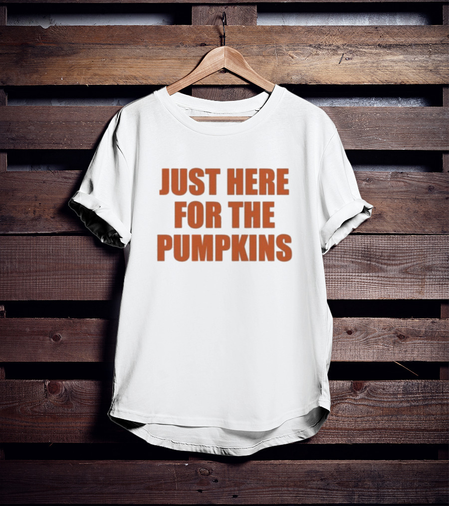 "Just Here For The Pumpkins Halloween Autumn Festive Vibes" T-Shirt