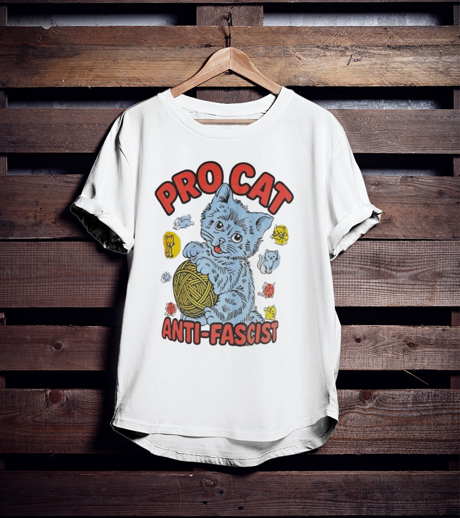 Pro Cat Anti Fascist Cat Ball Of Yarn With Cute Kittens T-Shirt