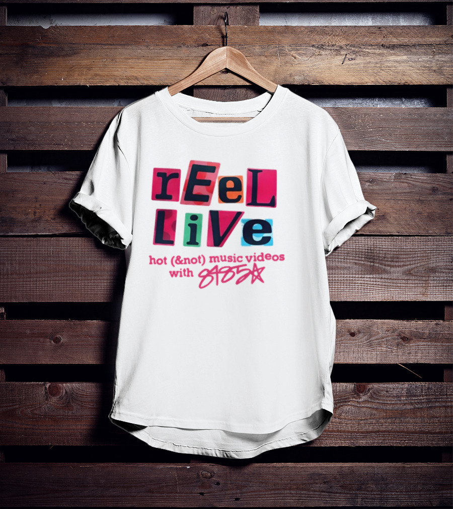 Reel Live Hot New Music Videos With 8485 T-Shirt