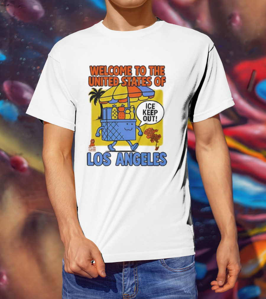 Welcome To The United States Of Los Angeles Keep Out ICE Vendor Cart Icons Palm Trees T-Shirt