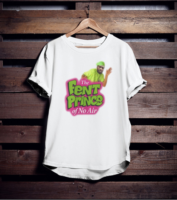 The Fent Prince Of No Air Bruhtees T-Shirt