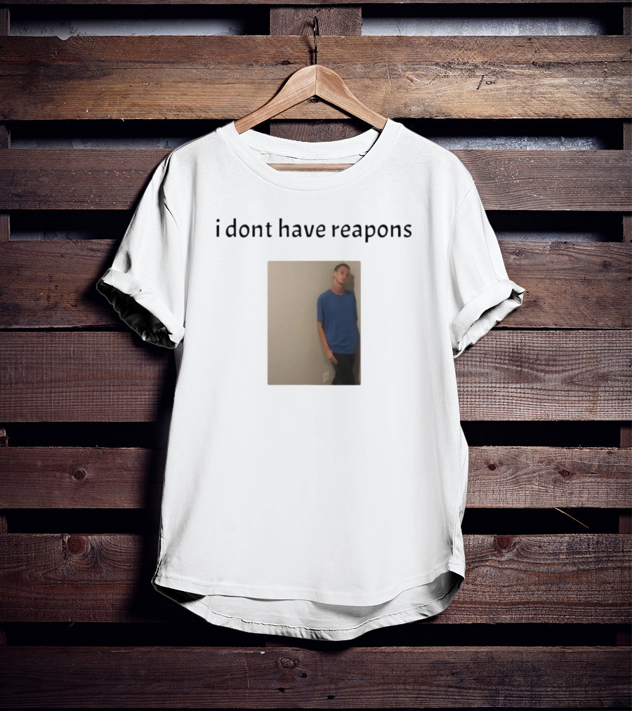 Daniel Larson I Dont Have Reapons Phrase Casual Blue Image T-Shirt