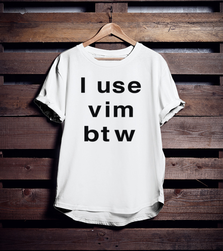 I Use Vim Btw Minimalist Text Design T-Shirt