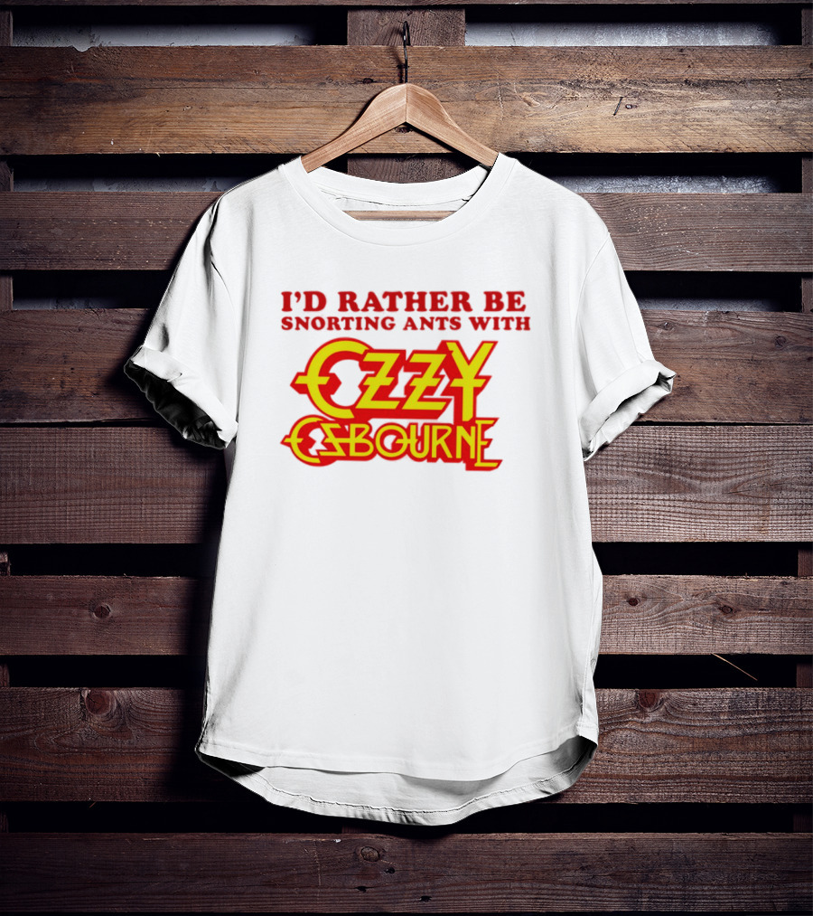 I'd Rather Be Snorting Ants With Ozzy Osbourne Retro Style T-Shirt