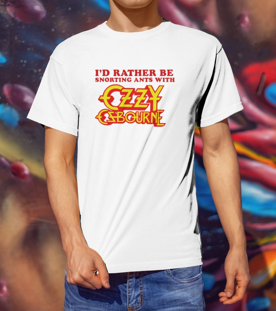 I'd Rather Be Snorting Ants With Ozzy Osbourne Retro Style T-Shirt
