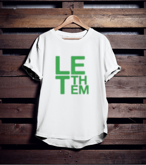 Mel Robbins Let Them Motivational Phrase T-Shirt