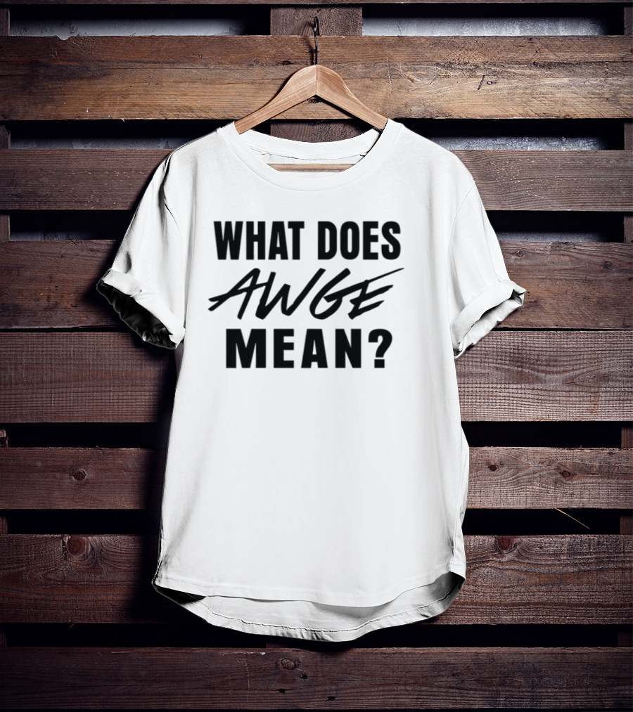 Asap Rocky AWGE Meaning Explained T-Shirt