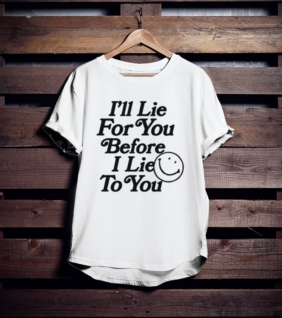 Chad Johnson I'll Lie For You Before I Lie To You Smiley Face T-Shirt