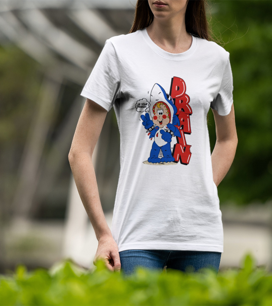 Drain Freako Is Your Friend T-Shirt