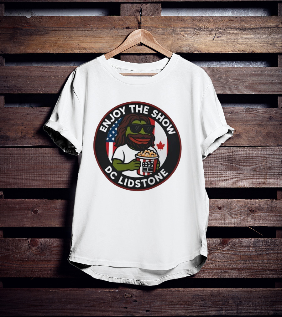 Enjoy The Show DC Lidstone USA Canada Popcorn PePe Meme T-Shirt