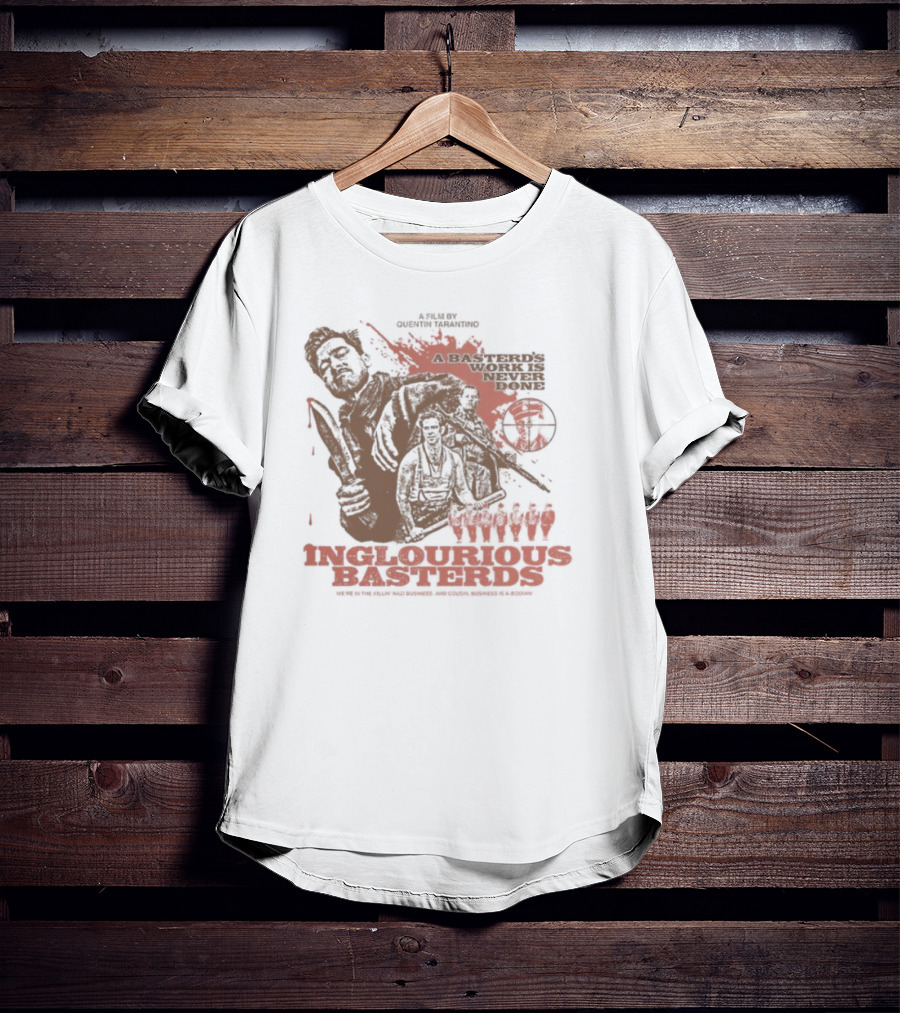 Inglourious Basterds A Basterds Work Is Never Done Tarantino Cult Movie Tribute T-Shirt