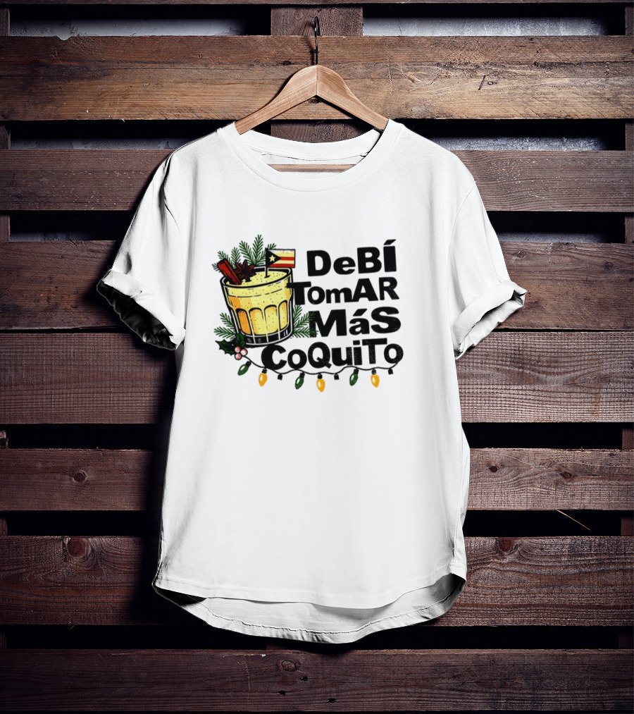 Bad Bunny Puerto Rican Flag Super Bowl 2025 Debi Tomar Mas Coquito T-Shirt