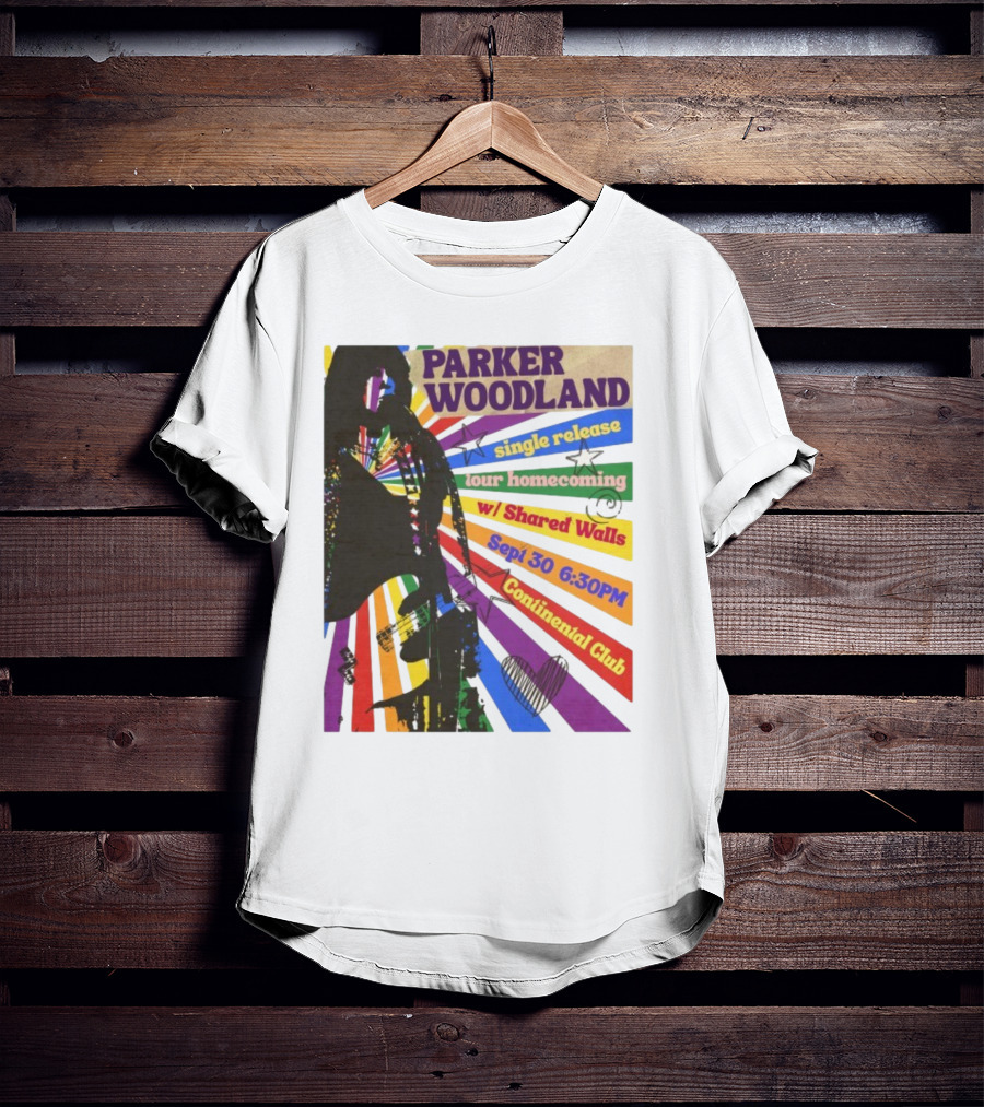 Parker Woodland Single Release Tour Homecoming W/Shared Walls Sept 30 6:30PM Continental Club T-Shirt