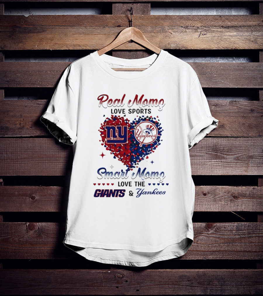 Real Women Love New York Giants Smart Women Love Yankees T-Shirt