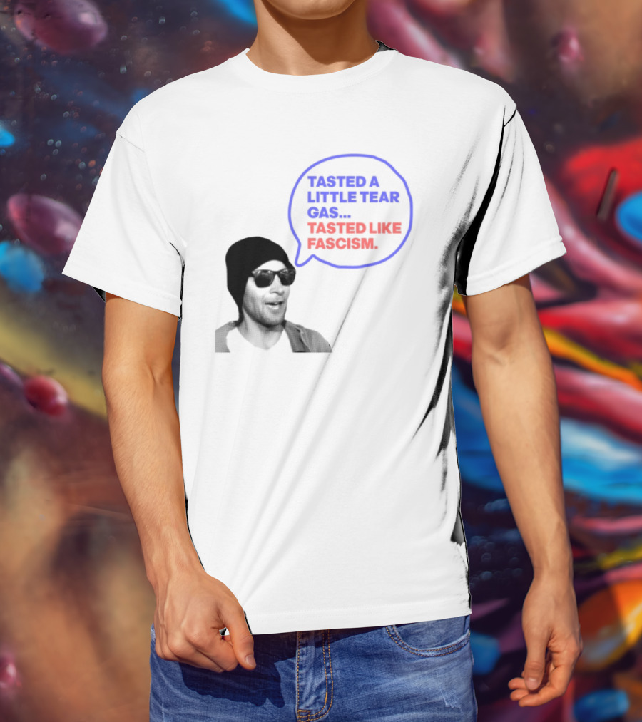 Tasted A Little Tear Gas Tasted Like Fascism Speech Bubble Design T-Shirt