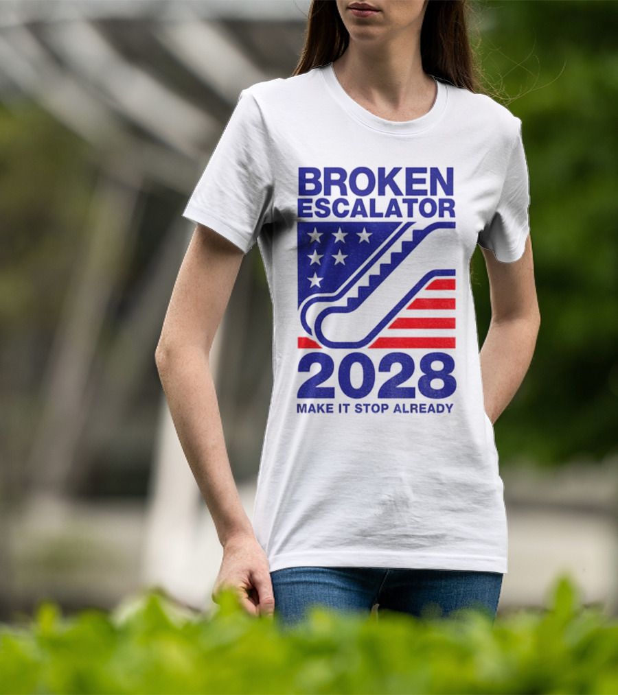 Broken Escalator 2028 Make It Stop Already American Flag Stars Stripes T-Shirt