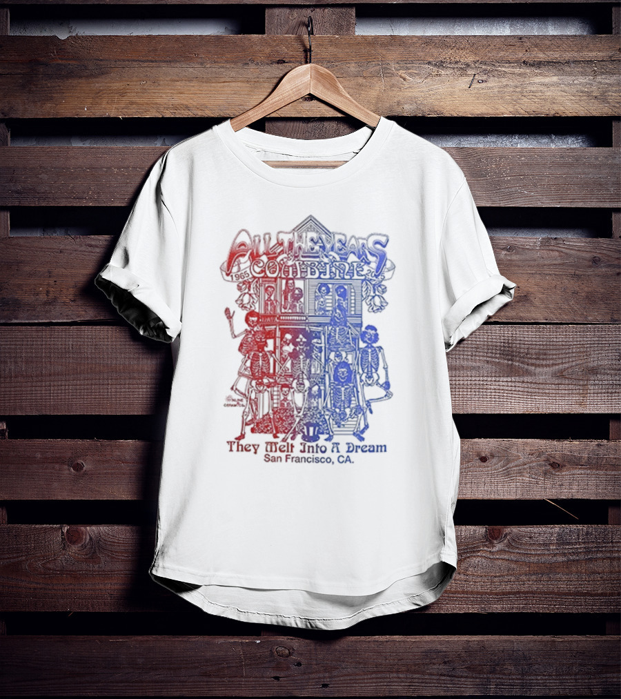 Grateful Dead All The Years Combine They Melt Into A Dream 60 Years San Francisco CA T-Shirt