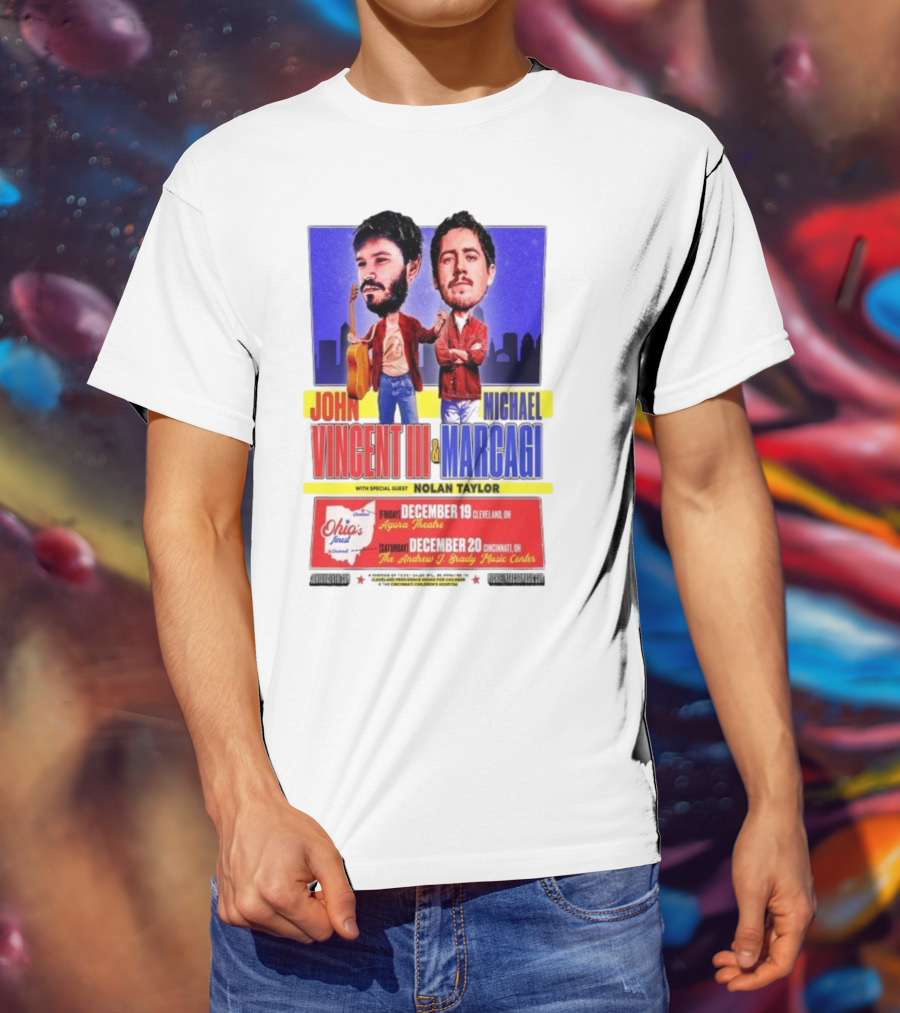 John Vincent III And Michael Marcagi Ohio Tour December 19-20 2025 Agora Theatre Cleveland Cincinnati Andrew J Brady Music Center With Nolan Taylor T-Shirt