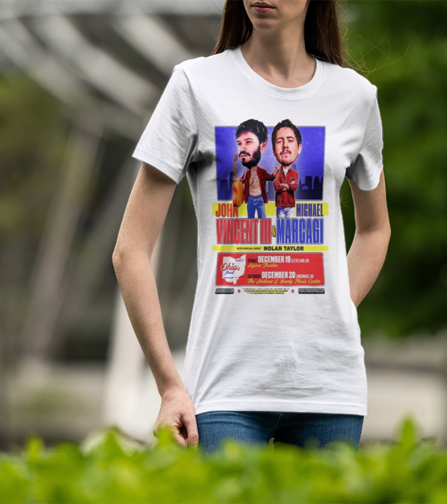 John Vincent III And Michael Marcagi Ohio Tour December 19-20 2025 Agora Theatre Cleveland Cincinnati Andrew J Brady Music Center With Nolan Taylor T-Shirt